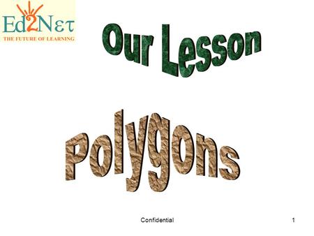 Our Lesson Polygons Confidential.