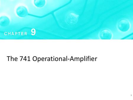 1 The 741 Operational-Amplifier. Reference Bias Current : The 741 op-amp circuit. Reference Bias Current.