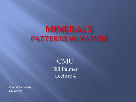 CMU Bill Palmer Lecture 4 Central Methodist University.