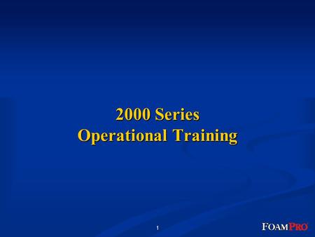 1 2000 Series Operational Training. 2 Water Tank Water Pump Multiple Discharges 2000 Series Line Strainer Foam Tank Electronic Direct Injection Proportioner.