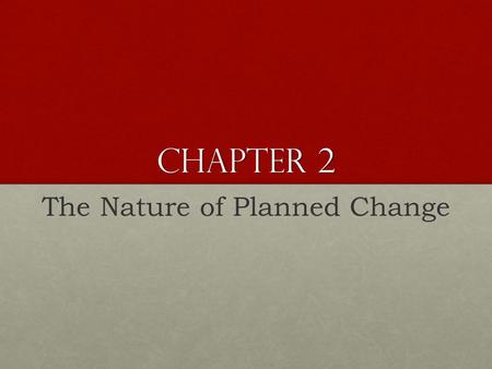 The Nature of Planned Change