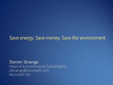 Darren Strange Head of Environmental Sustainability Microsoft Ltd.