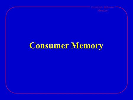 Consumer Memory.