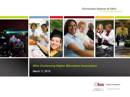 Ohio Continuing Higher Education Association March 11, 2010.