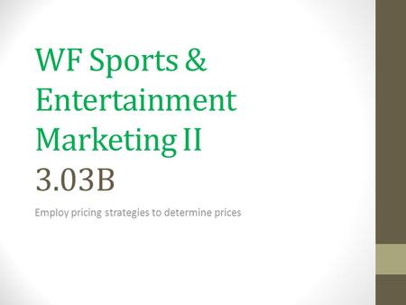 WF Sports & Entertainment Marketing II 3.03B