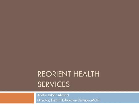 REORIENT HEALTH SERVICES