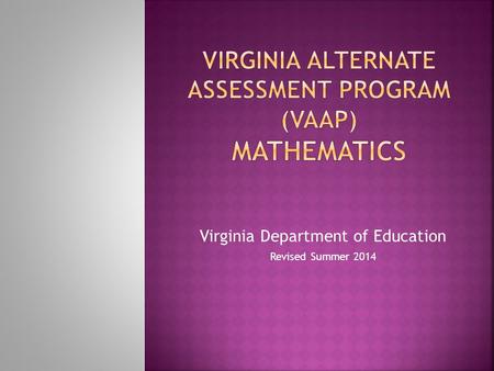 Virginia Department of Education Revised Summer 2014.
