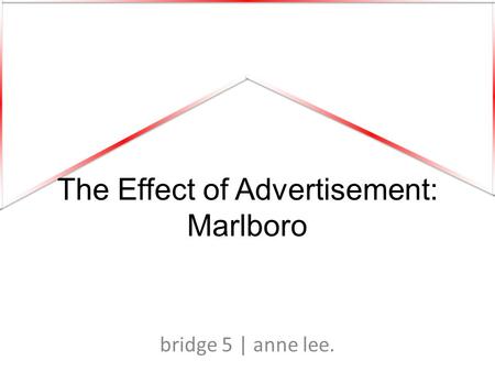 The Effect of Advertisement: Marlboro bridge 5 | anne lee.