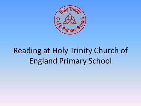 Reading at Holy Trinity Church of England Primary School.