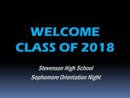 Stevenson High School Sophomore Orientation Night.