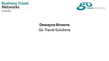 Dewayne Browne Go Travel Solutions. Dewayne Browne and Robin Pointon Sustainable transport consultancy Leicester and Bath Clients include local authorities,