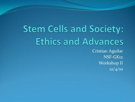 Stem Cells and Society: Ethics and Advances