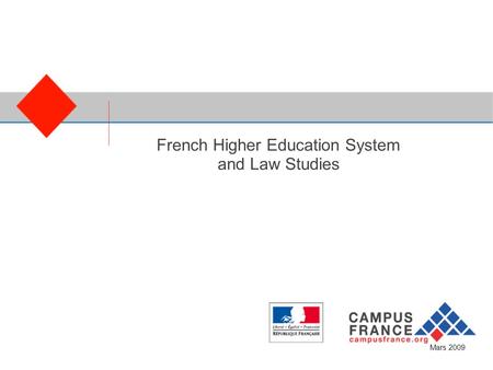 CampusFrance French Higher Education System and Law Studies Mars 2009.