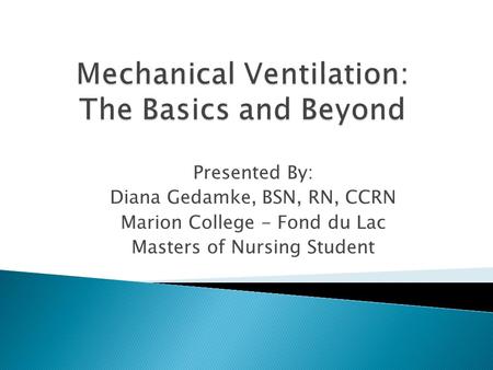 Mechanical Ventilation: The Basics and Beyond