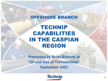 1) The history of Technip 2) Range of services