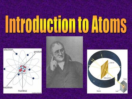 Introduction to Atoms.
