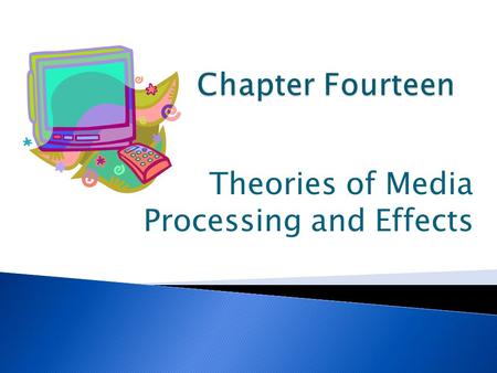 Theories of Media Processing and Effects