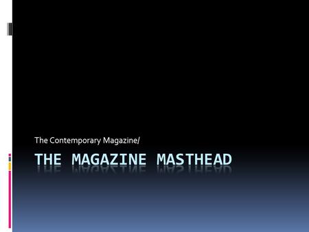 The Contemporary Magazine/. With thanks to Wooden Horse Publishing  m.