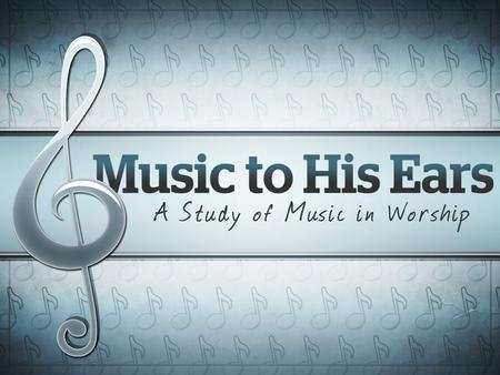 Music in Worship – Old Testament