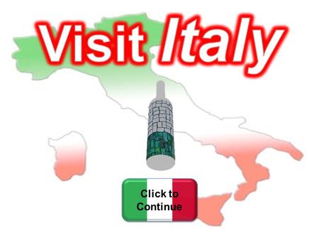 Click to Continue Click to Continue. Rome Activities Accommodations Dining Florence Activities Accommodations Dining Capri Activities Accommodations Dining.