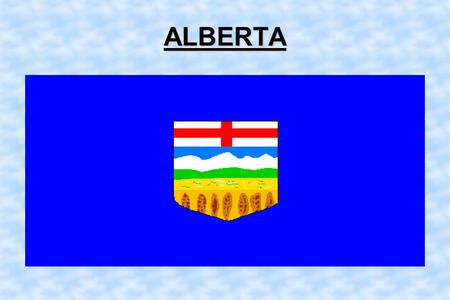 ALBERTA LOCATION Western of the praire provinces Saskatchewan on the East BC on the West Northwest Territories is up north.