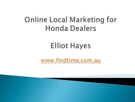  Across Australia the following phrase is entered into Google 12,100 times  honda dealer.