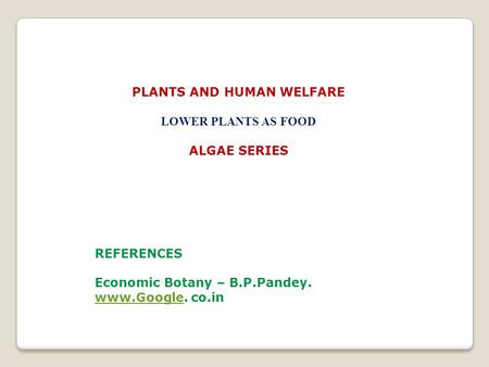 PLANTS AND HUMAN WELFARE