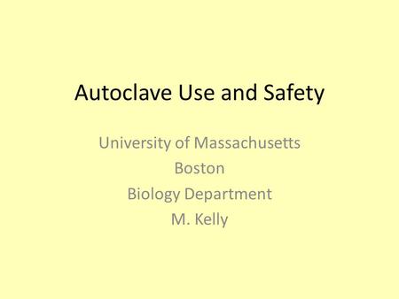 Autoclave Use and Safety