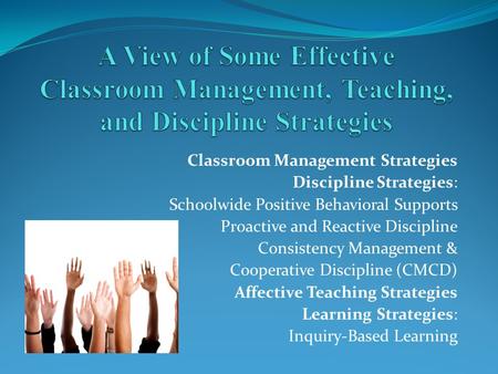 Classroom Management Strategies Discipline Strategies: