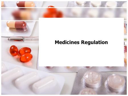Medicines Regulation. This Lecture Medicines What is a medicine? Classification of Medicines Where do you find a list of Medicines and their classifications?