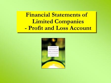 Financial Statements of Limited Companies - Profit and Loss Account.