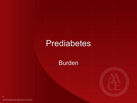 1 Prediabetes Burden. 2 Epidemiology: Health Performance Gaps Prevalence Risk factors –Metabolic syndrome –Obesity Clinical risks of prediabetes –Progression.