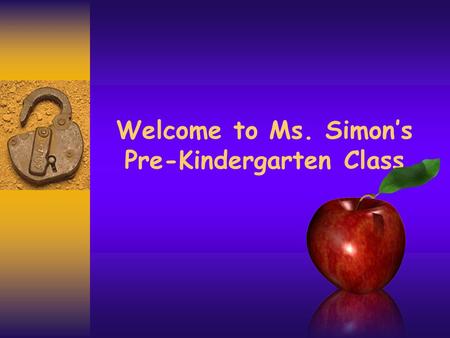 Welcome to Ms. Simon’s Pre-Kindergarten Class 2 About the Teacher  I graduated from University of Texas at San Antonio and am a certified Teacher in.