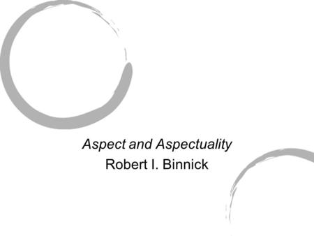 Aspect and Aspectuality Robert I. Binnick