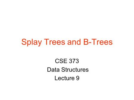 Splay Trees and B-Trees