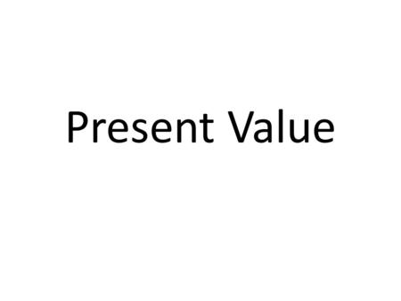 Present Value. Loan questions are Present Value questions This is when the lump sum of money exists NOW. You need to read the question and decide on when.