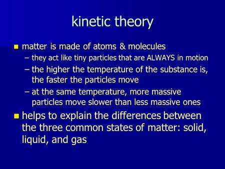 kinetic theory matter is made of atoms & molecules