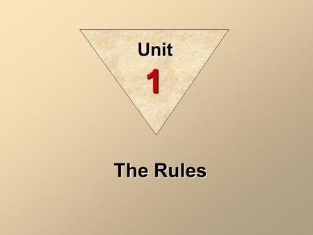 Unit 1 The Rules.