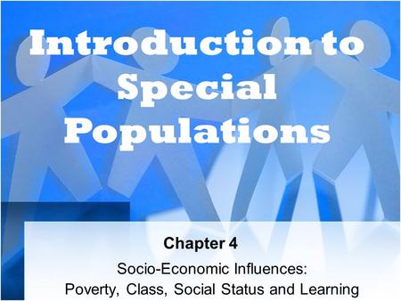 Socio-Economic Influences: Poverty, Class, Social Status and Learning