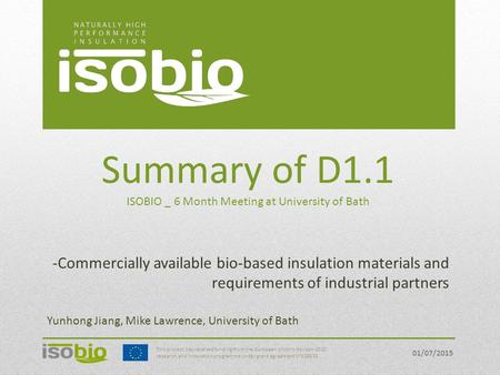 Summary of D1.1 ISOBIO _ 6 Month Meeting at University of Bath