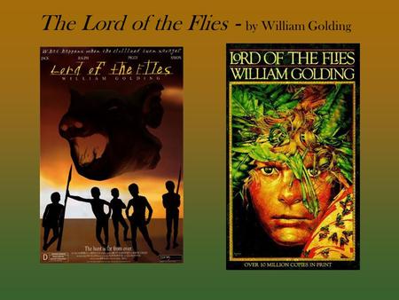 The Lord of the Flies - by William Golding. 8/15/20152 Essential Questions: What is the nature of man? What are the qualities of effective leadership?