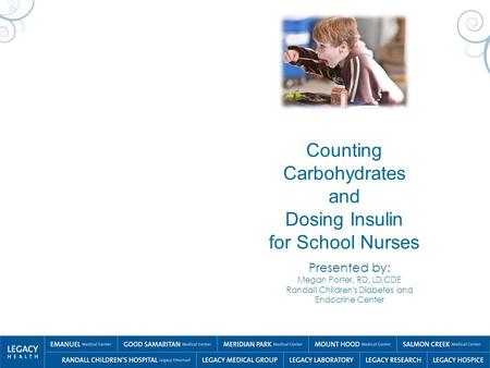 Counting Carbohydrates and Dosing Insulin for School Nurses