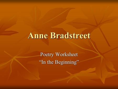 Anne Bradstreet Poetry Worksheet “In the Beginning”