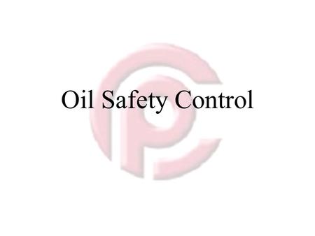 Oil Safety Control.