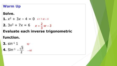 Evaluate each inverse trigonometric function.