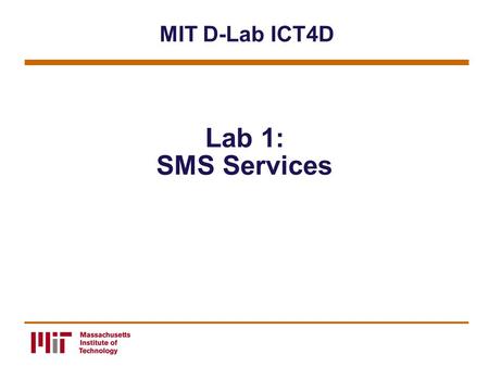 MIT D-Lab ICT4D Lab 1: SMS Services.