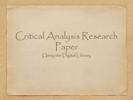 Critical Analysis Research Paper Using the Digital Library.