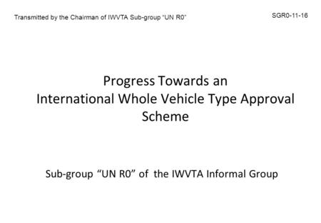 Sub-group “UN R0” of the IWVTA Informal Group