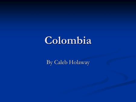 Colombia By Caleb Holaway. Flag of Colombia - The flag of Colombia features three bands, one yellow, one red, and one blue. The yellow in this flag stands.