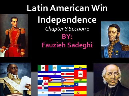 Latin American Win Independence Chapter 8 Section 1